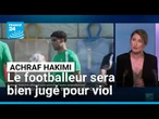 Le footballeur marocain Achraf Hakimi sera jugé pour viol, confirme la cour d'appel • FRANCE 24