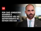 Eduardo Bolsonaro e Paulo Figueiredo vão ao Departamento de Estado dos EUA | CNN 360º