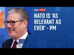 Sir Keir Starmer says NATO 'relevant as ever' as world leaders gather in The Hague