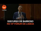 Discurso de Barroso sobre "constitucionalismo transformador" no 14º Fórum de Lisboa
