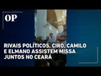 Ciro Gomes e Elmano ficam lado a lado em missa de Santo Antônio no Ceará