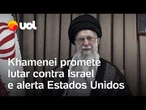 Irã x Israel: líder supremo do Irã promete que 'nunca se renderá' e faz alerta aos Estados Unidos