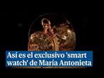 Así es el exclusivo 'smart watch' que encargó María Antonieta en el año 1783