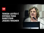 Teresa Leitão é cotada para substituir Jaques na liderança do governo | BASTIDORES CNN