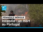 La péninsule ibérique est dévorée par les incendies • FRANCE 24