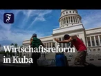 Kuba öffnet sich vorsichtig