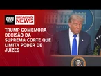 “Sou grato à Suprema Corte por resolver um problema complexo”, diz Donald Trump | BASTIDORES