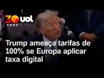 Trump ameaça países europeus com tarifa de 100% por taxas a serviços digitais de empresas americanas