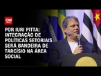 Tarcísio: Pobreza exige dar peixe e ensinar a pescar | CNN 360º