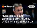 União Brasil e PP fazem 'oposição cenográfica' a Lula sem projeto nem candidato | Josias de Souza