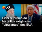 Líder supremo do Irã diz ser improvável que negociações nucleares com os EUA produzam resultados