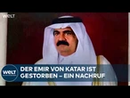 KATAR: Tod des Emirs – Scheich Hamad bin Khalifa Al Thani ist gestorben – im Überblick