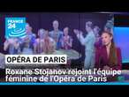 La danseuse Roxane Stojanov rejoint l'équipe féminine de l'Opéra de Paris • FRANCE 24