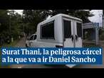 Daniel Sancho será trasladado de manera inmediata a la cárcel tailandesa de Surat Thani