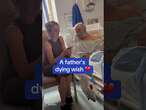 Emotional moment daughter grants father's dying wish