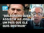 Maierovitch: Bolsonaro quer o direito de assistir ao jogo de um País que ele quis destruir l OP NEWS
