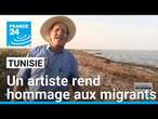 Tunisie : un artiste rend hommage aux migrants • FRANCE 24