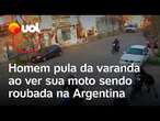 Homem pula da varanda ao ver sua moto sendo roubada na Argentina: 'Desespero veio da alma'; vídeo