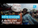 Présidentielle en Côte d'Ivoire : à Abobo, c'est "Alassane ou rien" • FRANCE 24