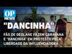 Fãs de Deolane fazem caravana e 