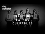 EN PORTADA | 'FALSOS CULPABLES', ERRORES JUDICIALES que ACABARON condenando a INOCENTES | RTVE