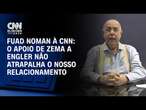 Fuad Noman: O apoio de Zema a Engler não atrapalha o nosso relacionamento | CNN 360º