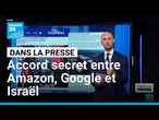 Accord secret entre Amazon, Google et Israël selon The Guardian • FRANCE 24
