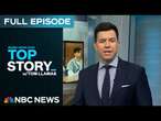 Top Story with Tom Llamas - Mar. 10 | NBC News NOW