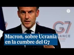 Macron concluye que "Ucrania avanza y Rusia retrocede" tras la reunión del G-7