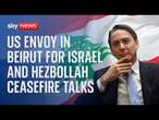 Watch live: US envoy in Beirut for Israel and Hezbollah cease-fire talks