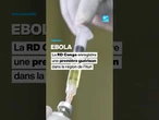 Ebola, le RD Congo enregistre une première guérison en Ituri • FRANCE 24