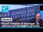 Forum Défense et Stratégie à Paris : l'urgence d'une défense européenne • FRANCE 24