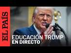 DIRECTO | Donald Trump firma orden ejecutiva sobre educación | EL PAÍS