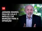 Jussara Soares: Fala de Lula é infeliz e dá munição para a oposição | CNN PRIME TIME