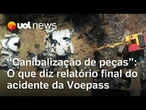 Voepass fazia 'canibalização de peças' e negligência levou à queda de avião, diz relatório final