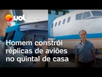 Homem constrói réplicas de avião no quintal de casa: conheça a história de Gerardo Araújo