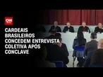 Cardeais brasileiros concedem entrevista coletiva após conclave | BASTIDORES CNN