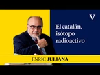 El catalán, isótopo radioactivo I Enfoque Enric Juliana