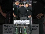 Major League Baseball plans to bring in Automated Ball-Strike System for 2026 season