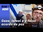 Reinaldo: Cessação do genocídio palestino e devolução de reféns não são um “Acordo de Paz”