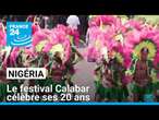 Nigéria : le festival Calabar célèbre ses 20 ans • FRANCE 24