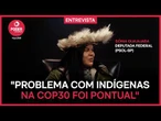 Poder Entrevista: Sonia Guajajara, deputada federal (Psol-SP)