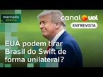 EUA podem tirar Brasil do Swift de forma unilateral? Entenda temor dos bancos com ameaças de Trump