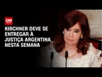 Depois de condenação ser mantida, ex-presidente da Argentina deve se apresentar à justiça | Bastidor