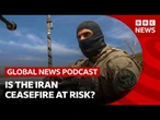 Why Trump and Iran both want to 'win' a ceasefire deal | Global News Podcast