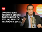 Fraude do INSS: Governo quer devoluções dos descontos indevidos ainda em 2025 | CNN 360º