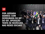 Oposição tenta se reerguer nas redes após derrubada da MP do IOF | CNN PRIME TIME