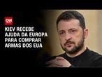 Ucrânia garante US$ 1,5 bilhão da Europa para comprar armas dos EUA | CNN NOVO DIA