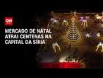 Mercado de Natal atrai centenas na capital da Síria | CNN PRIME TIME