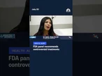 FDA panel recommends controversial treatments